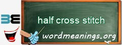 WordMeaning blackboard for half cross stitch